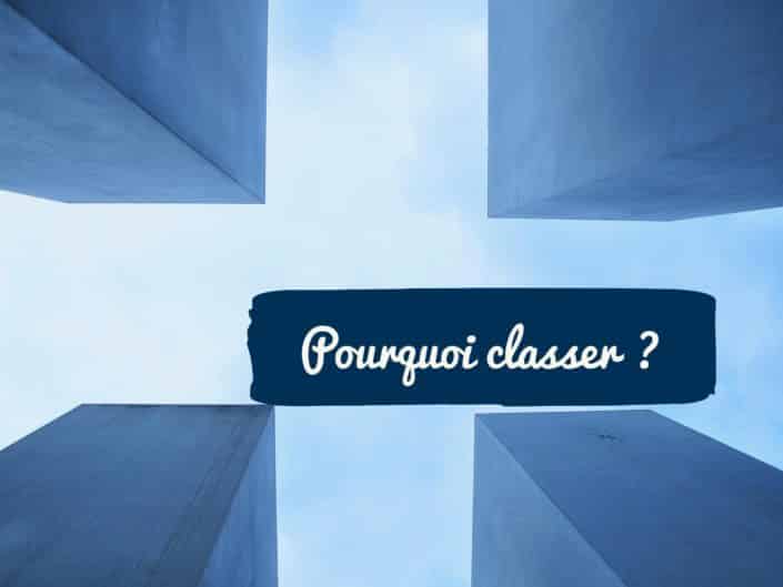 Pourquoi classer? pourquoi classer?